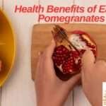 Health Benefits of Eating Pomegranates