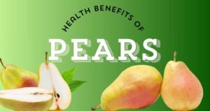 The Amazing Health Benefits of Pears: A Nutritional Powerhouse