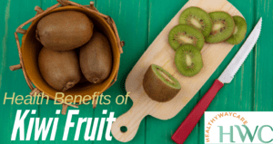 The Amazing Health Benefits of Kiwi Fruit